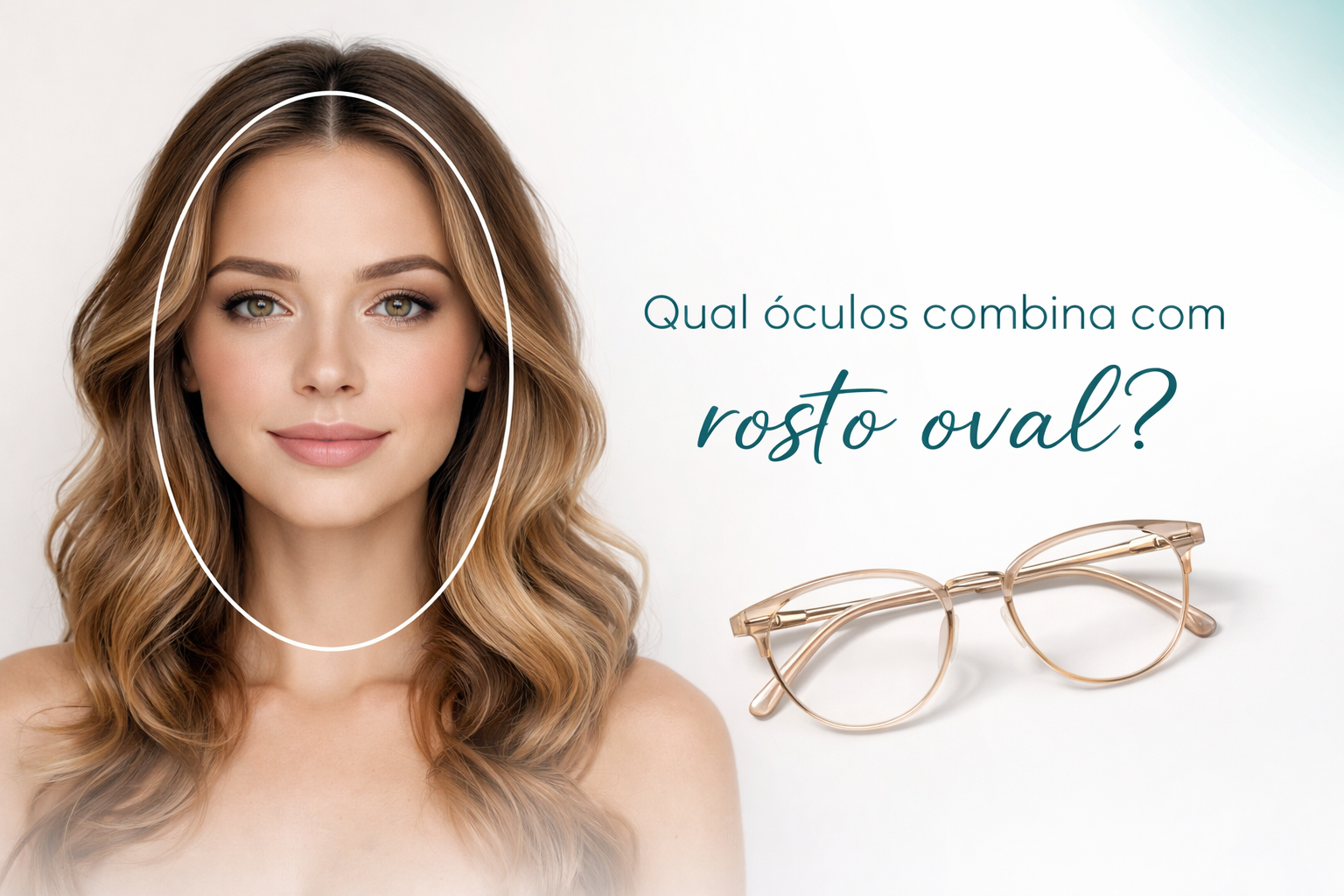 Qual óculos combina com rosto oval?